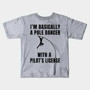 Pole Vault Dancer Pilot Joke Athlete Gift Kids T-Shirt